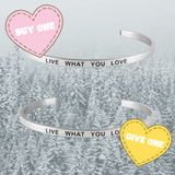 Buy One, Give One - Inspirational Cuff Phrase Bracelets